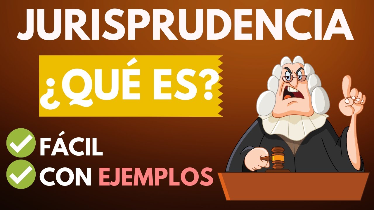 Qu&eacute; es la JURISPRUDENCIA en Derecho:【 con EJEMPLOS f&aacute;ciles】