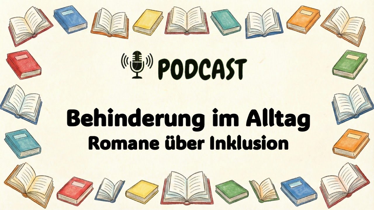 Behinderung im Alltag - Romane &uuml;ber Inklusion