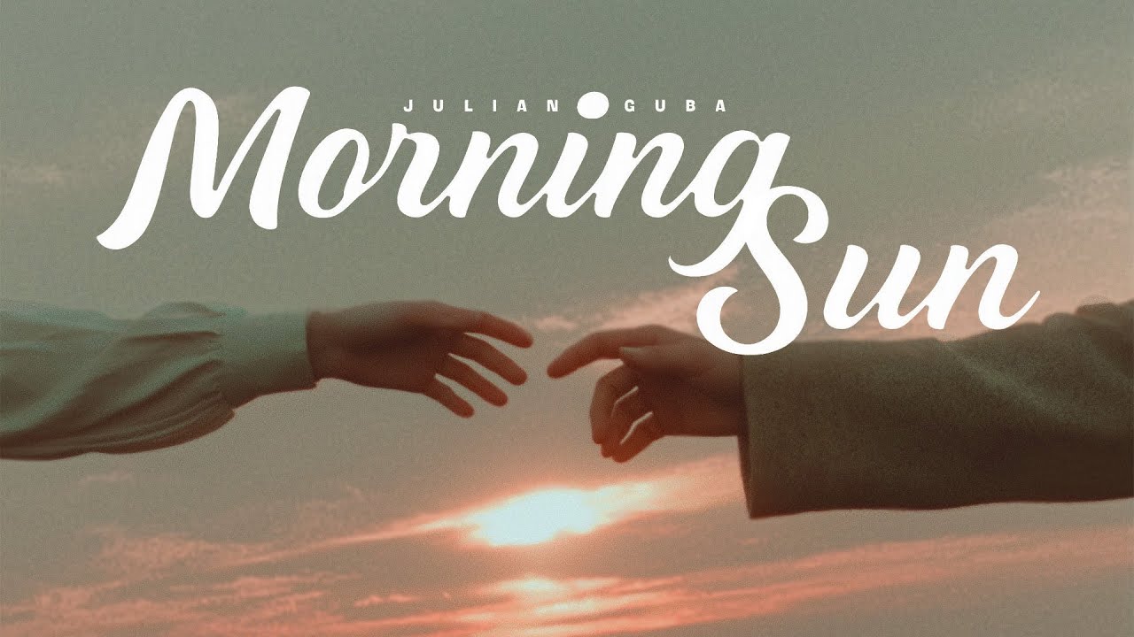 Julian Guba - Morning Sun (Official Lyric Video)