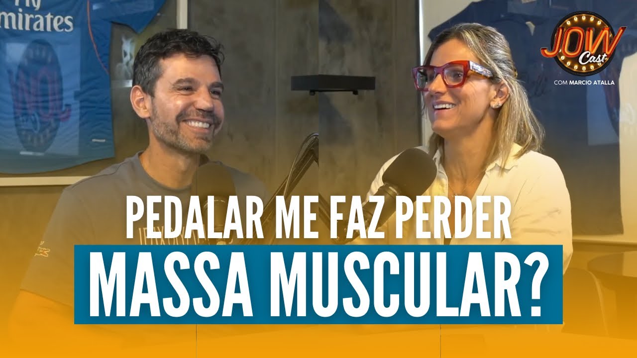 PEDALAR me faz perder MASSA MUSCULAR? | JOW Cast com Marcio Atalla