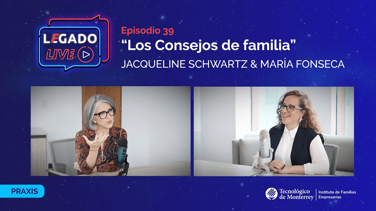 Ep 39 Los Consejos de familia, con Jacqueline Schwartz | LEGADO Live