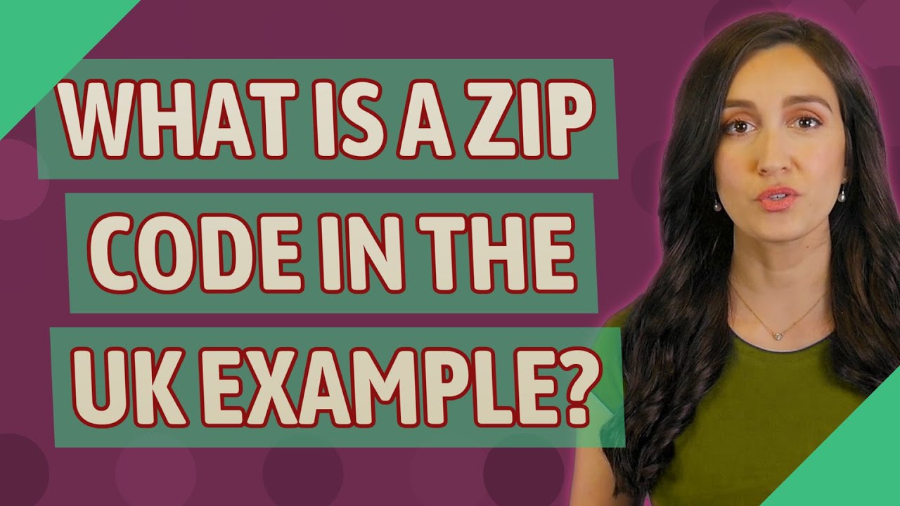 What is a zip code in the UK example?