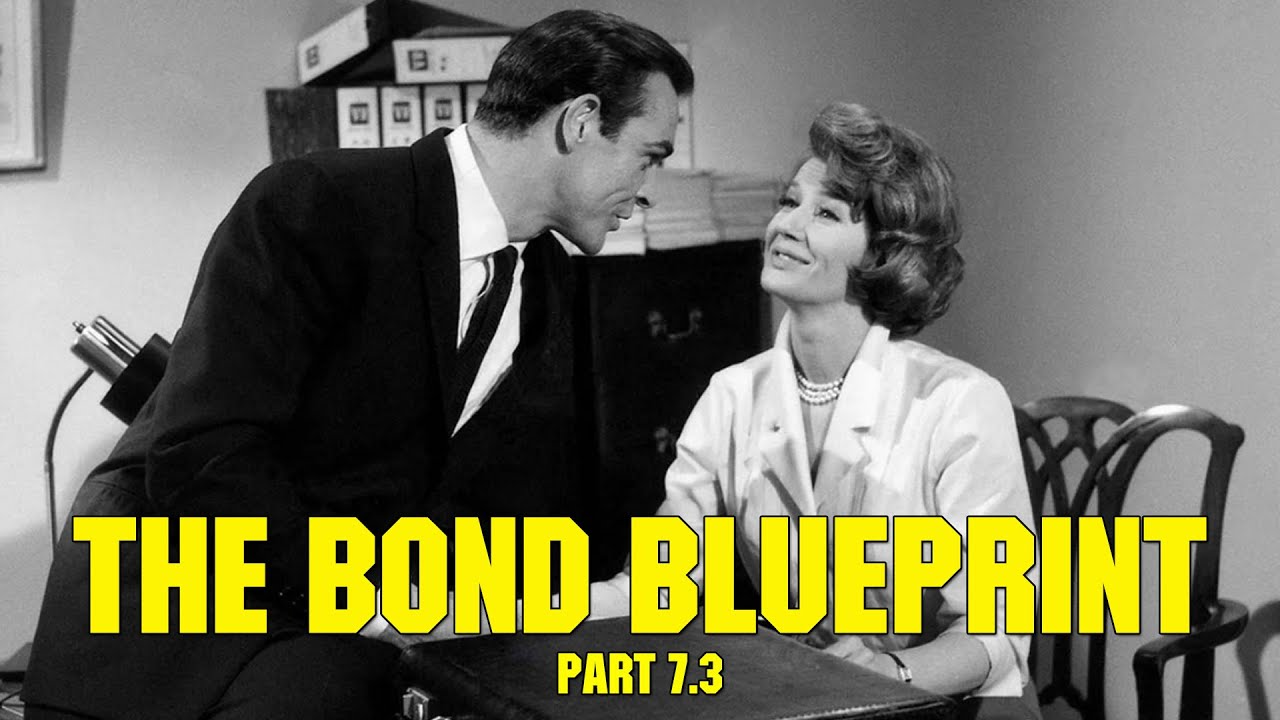 The Bond Blueprint: Part 7.3