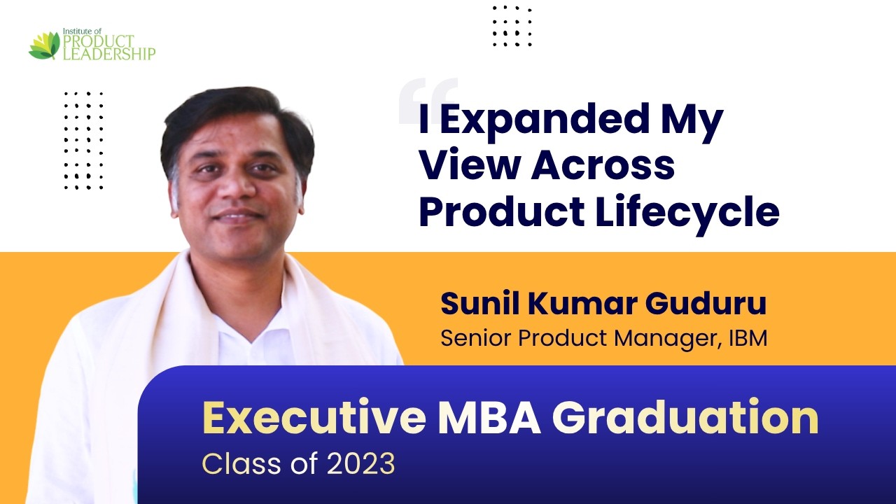 I Gained Exposure I Never Had Before | Executive MBA Graduation Class 2023 A & B -Sunil Kumar Guduru