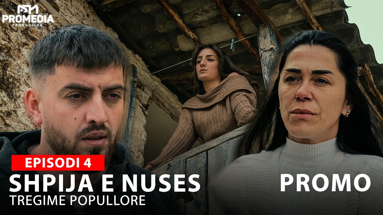 SHPIJA E NUSES | Promo - Episodi 4 (Tregime Popullore)