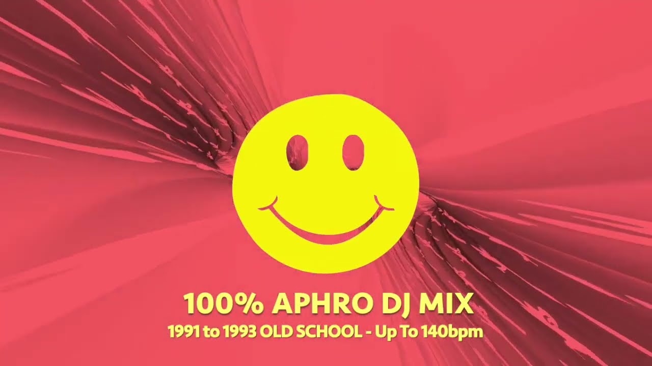 100% APHRO DJ MIX - 1991 to 1993 Old School - Up To 140bpm