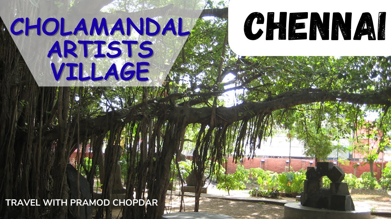 Hidden Art Village of Chennai | First Time Exploring Cholamandal Artists Village | By Pramod Chopdar