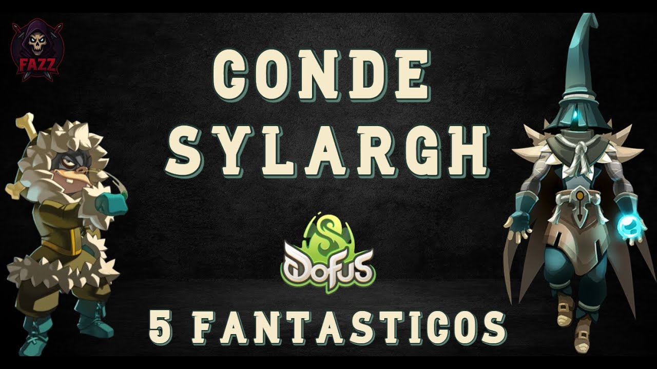 [DOFUS 3] ⭐ CONDE + SYLARGH l 5 FANTASTICOS l LA EPICA ⭐