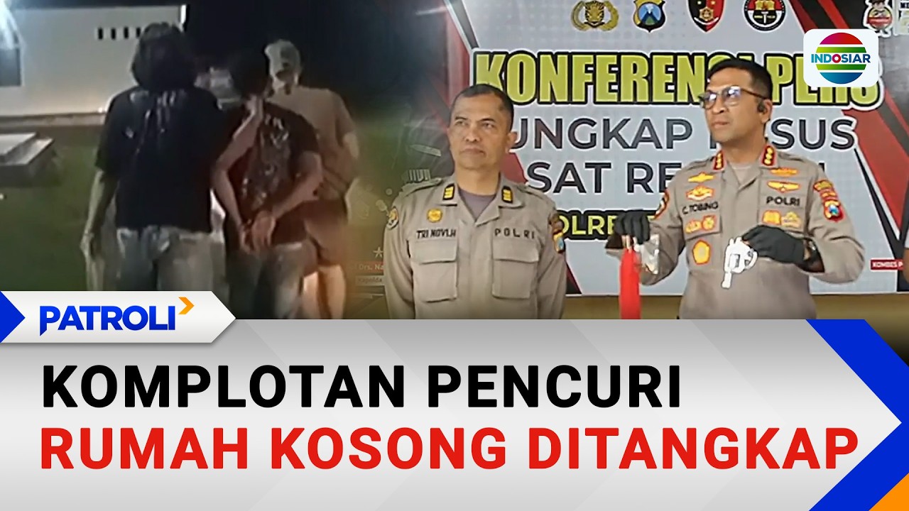 Komplotan Pencuri Rumah Kosong Ditangkap | Patroli