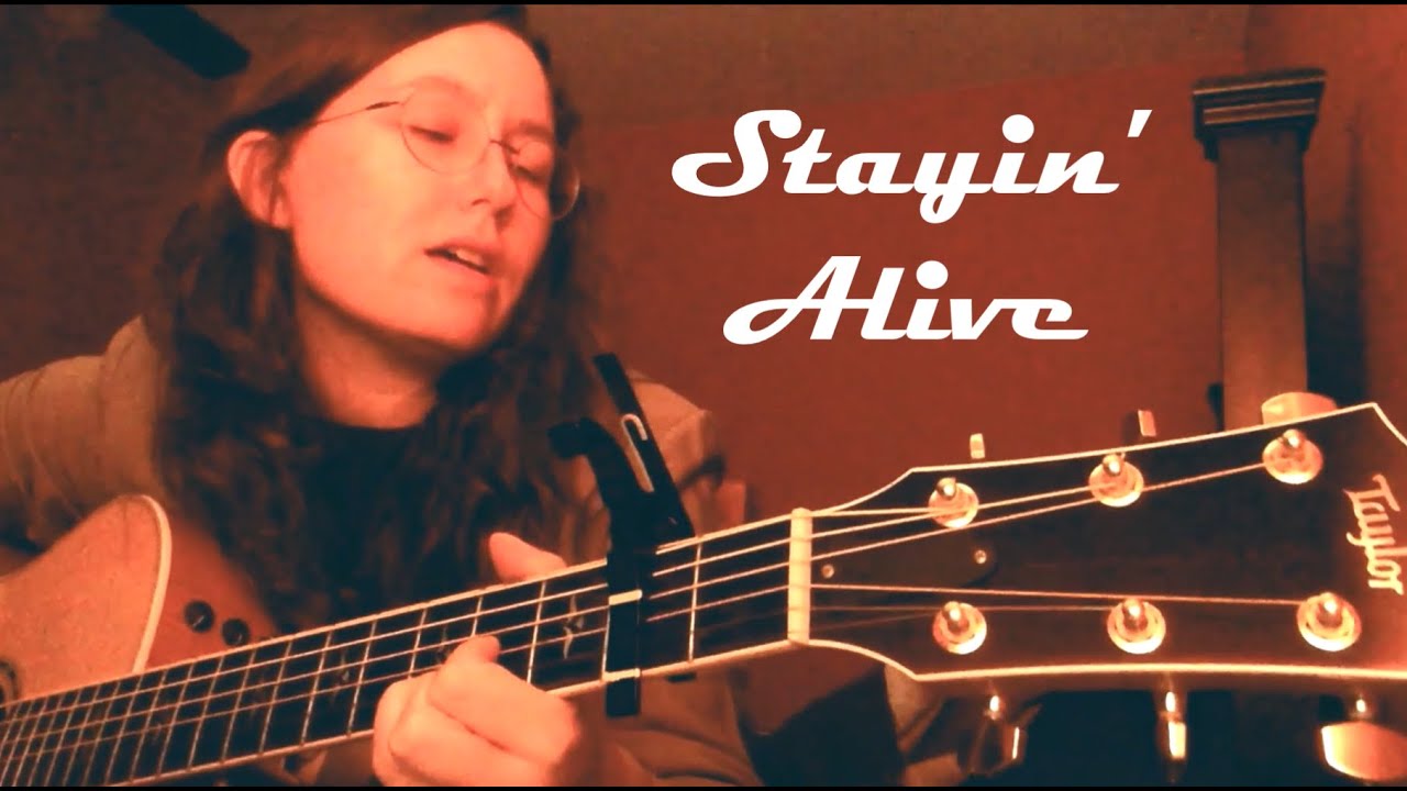 Bee Gees - Stayin’ Alive - Acoustic Cover by Alicia Marie
