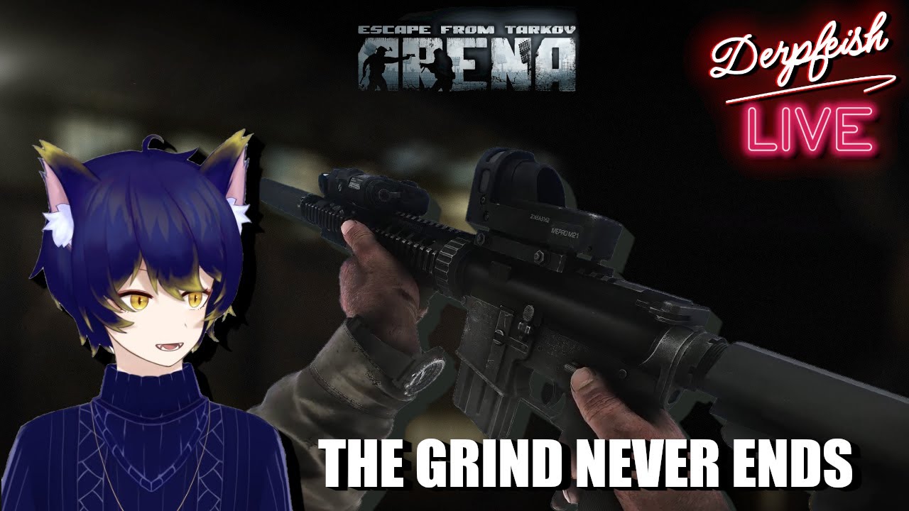 【Tarkov: Arena】 The Grind Never Ends ||【EN VTuber】
