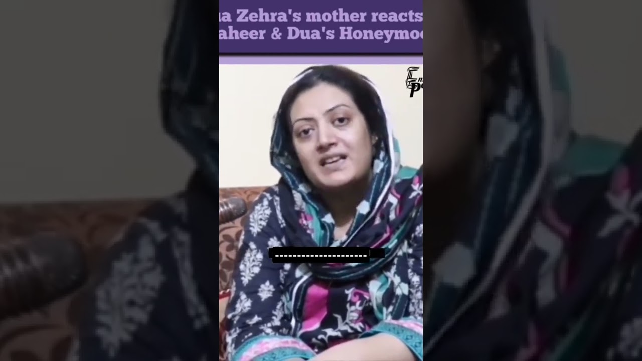 Dua Zahra Mother Reacts On Dua And Zaheer Honeymoon #shorts