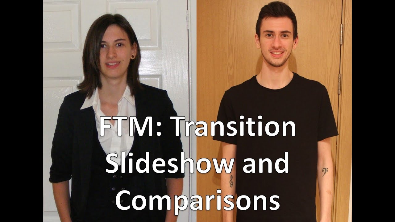 FTM Transgender: Transition montage and comparisons -  Around 4 years