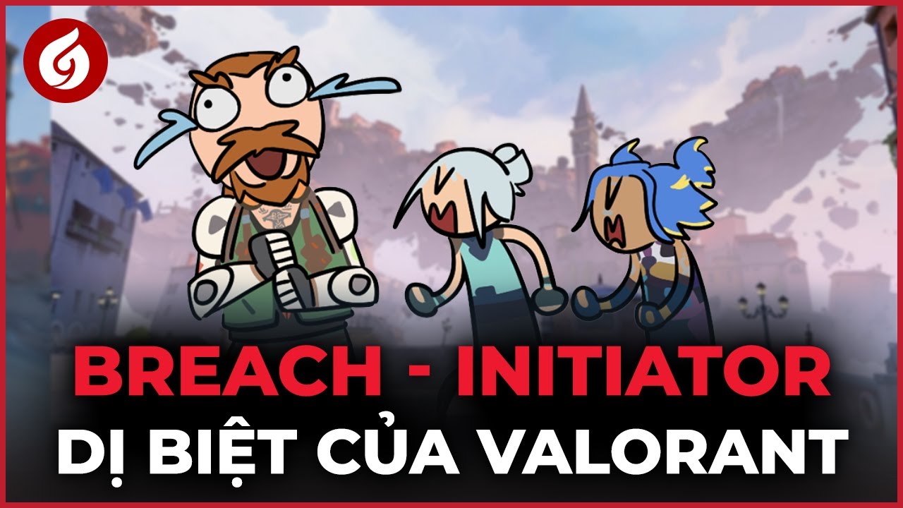 Breach Phiên Bản 7.03 - Liệu Có Phải Là Initiator Khó Sử Dụng Trong Valorant? | Góc Nhìn Gosu #78