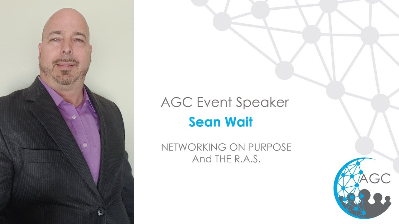 Sean Wait NETWORKING ON PURPOSE And THE R.A.S. AGC Minneapolis August 2019