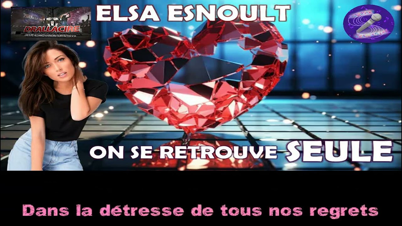 Karaoké Elsa Esnoult - On se retrouve seule (dévocalisé)