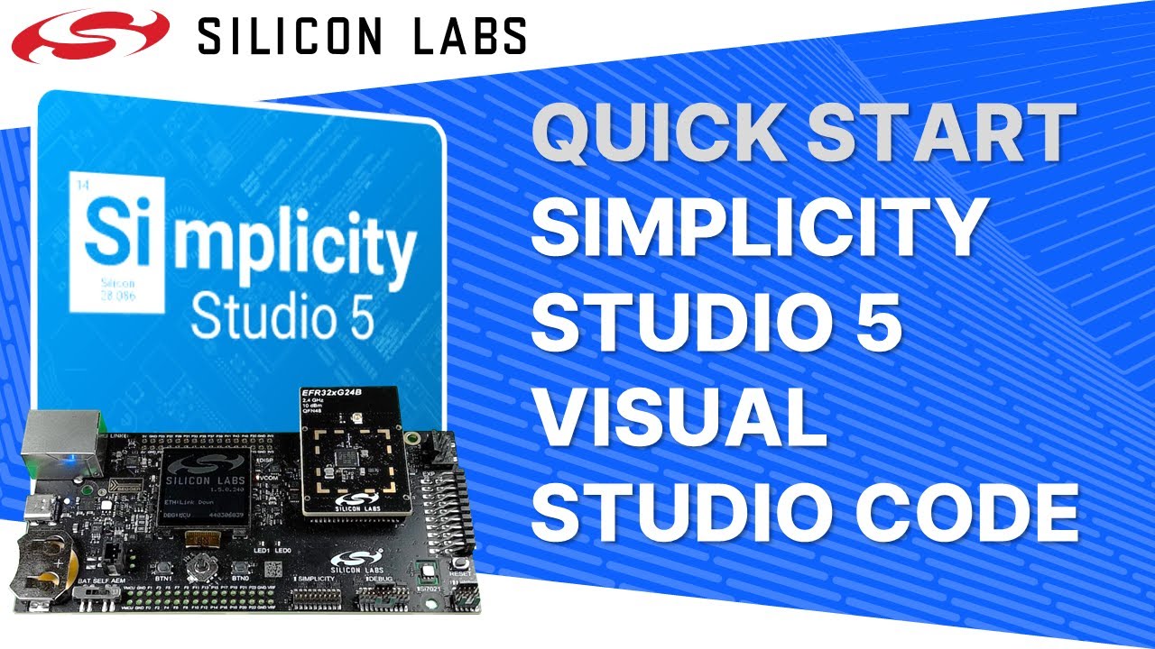 Quick Start - Simplicity Studio Extension for Visual Studio Code - Silicon Labs