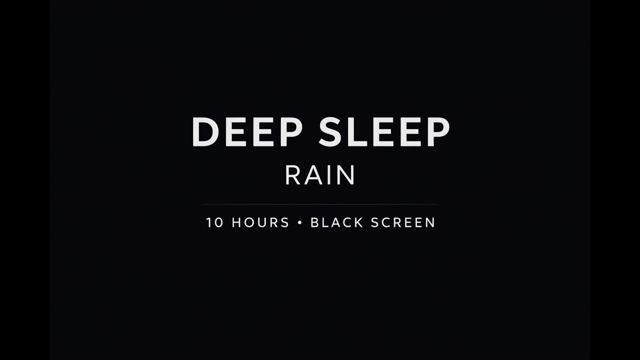 Deep Sleep Rain Sounds – Black Screen (10 Hours)