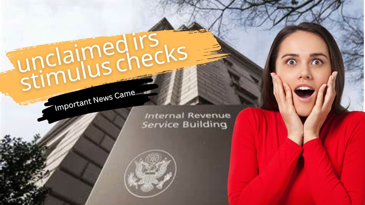 unclaimed irs stimulus checks || Missed Your 2021 Stimulus Check? You Might Still Get $1,400!