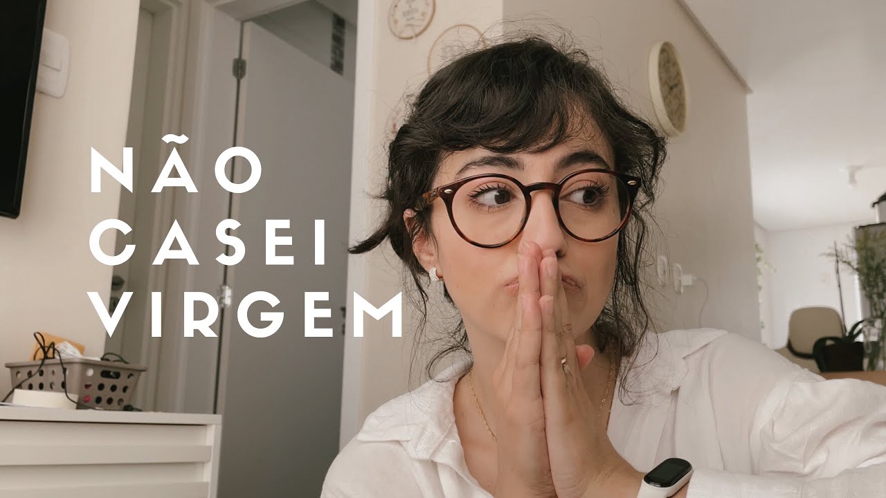 EU NÃO ERA MAIS VIRGEM QUANDO ME CASEI, e agora?