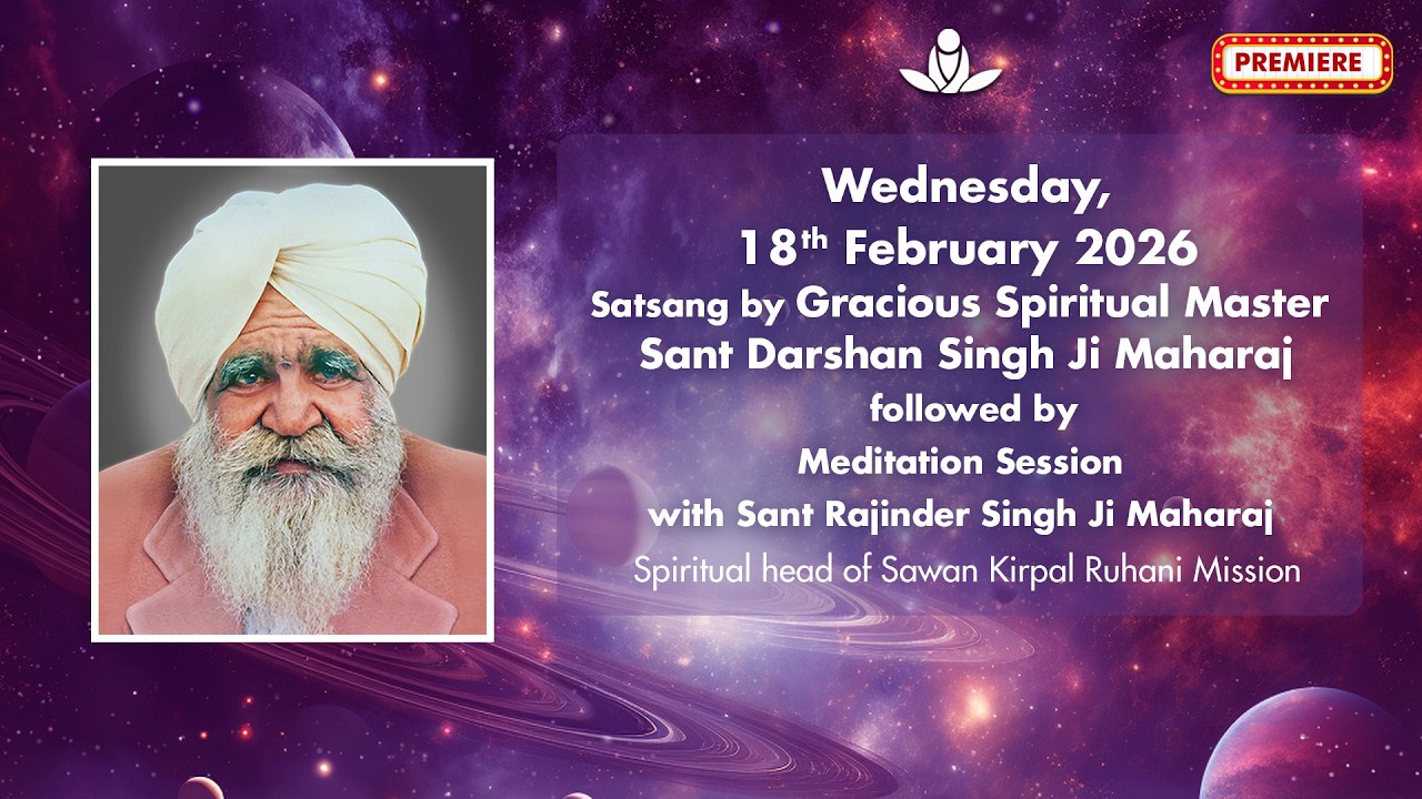 Satsang By Gracious Master Sant Darshan Singh Ji Maharaj - Feb 18, 2026