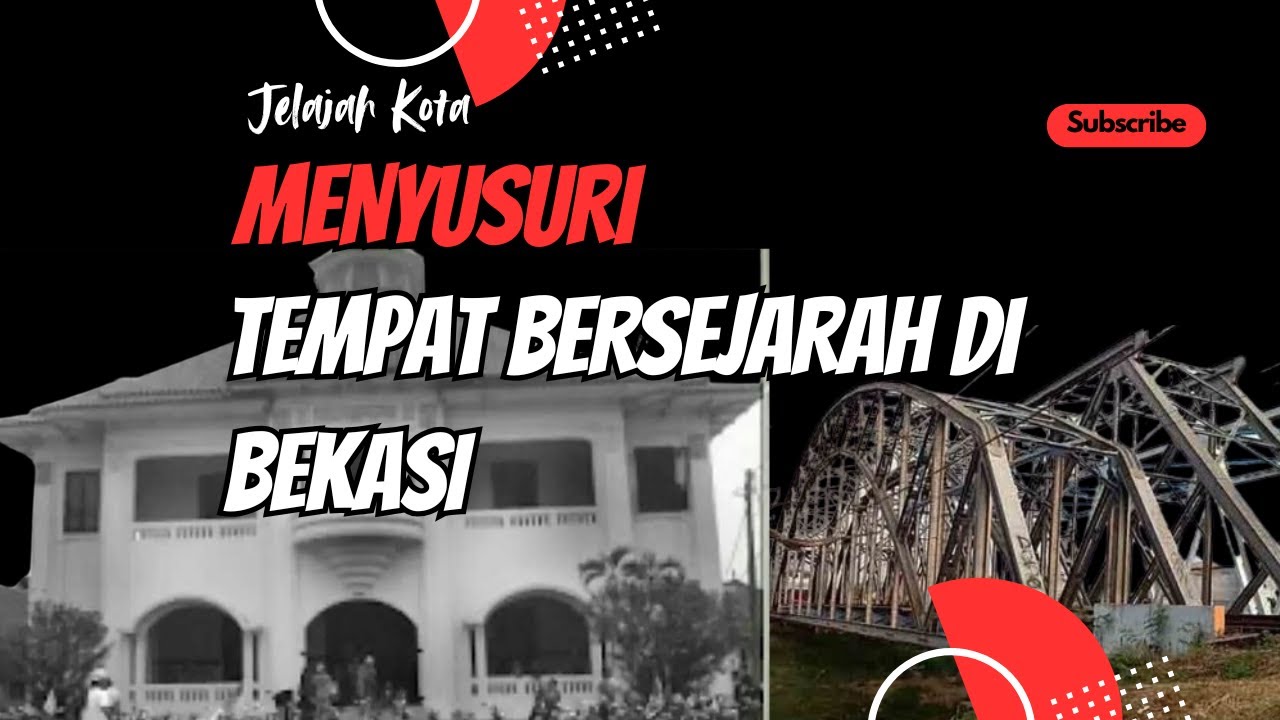 SEJARAH DI BALIK BEKASI YANG JARANG DIKETAHUI
