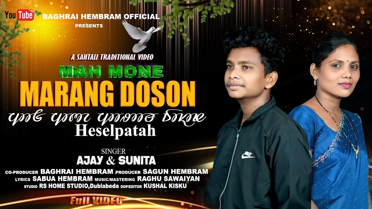 MAH MONE MARANG DOSON HESELPATA  || NEW SANTALI SONG 2025-26 || SINGER - AJAY & SUNITA || 