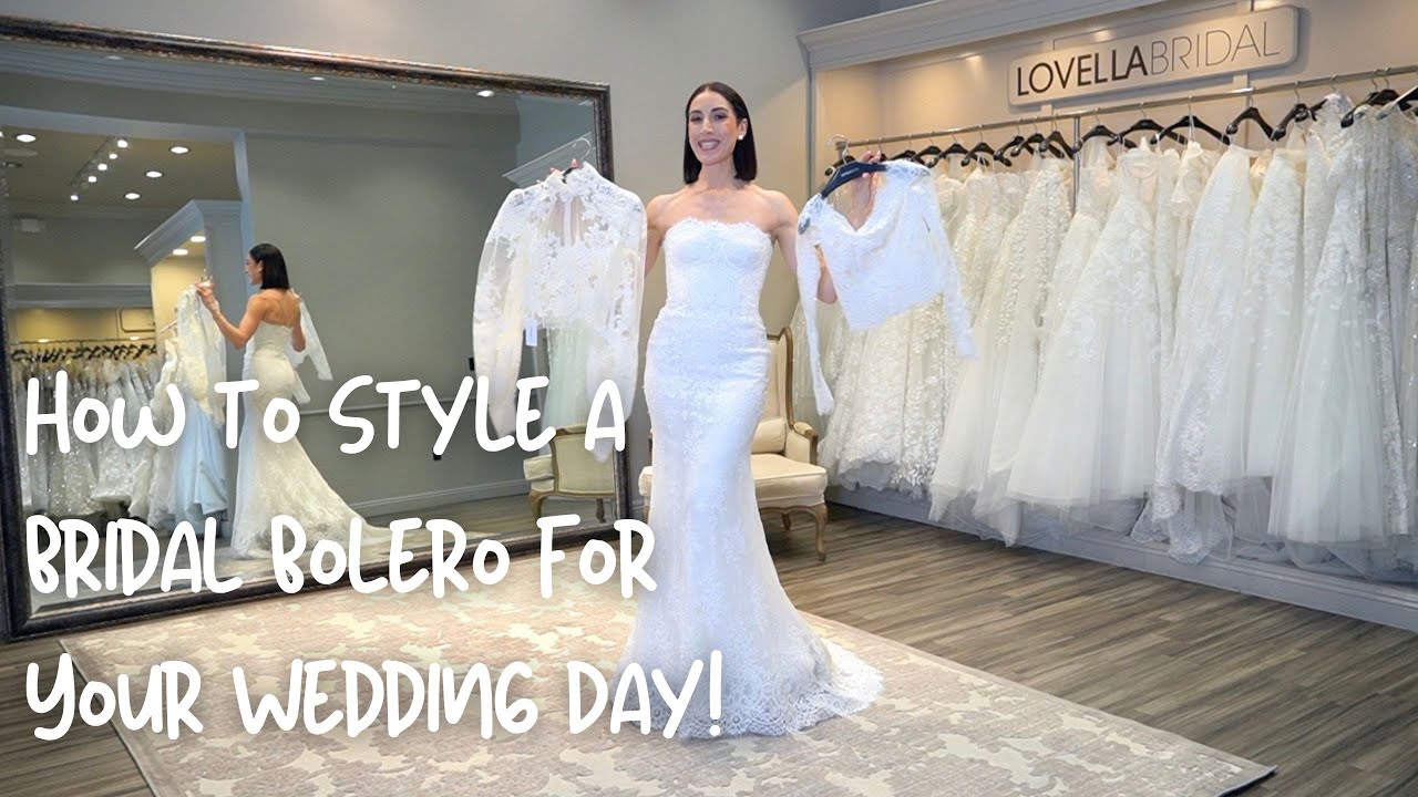 How to Style a Bridal Bolero for Your Wedding Day!
