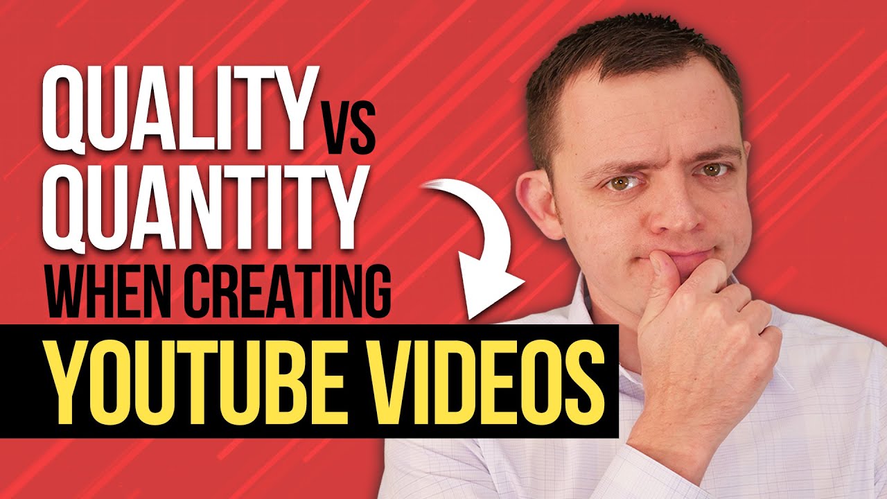 Quality vs Quantity When Making YouTube Videos & Content