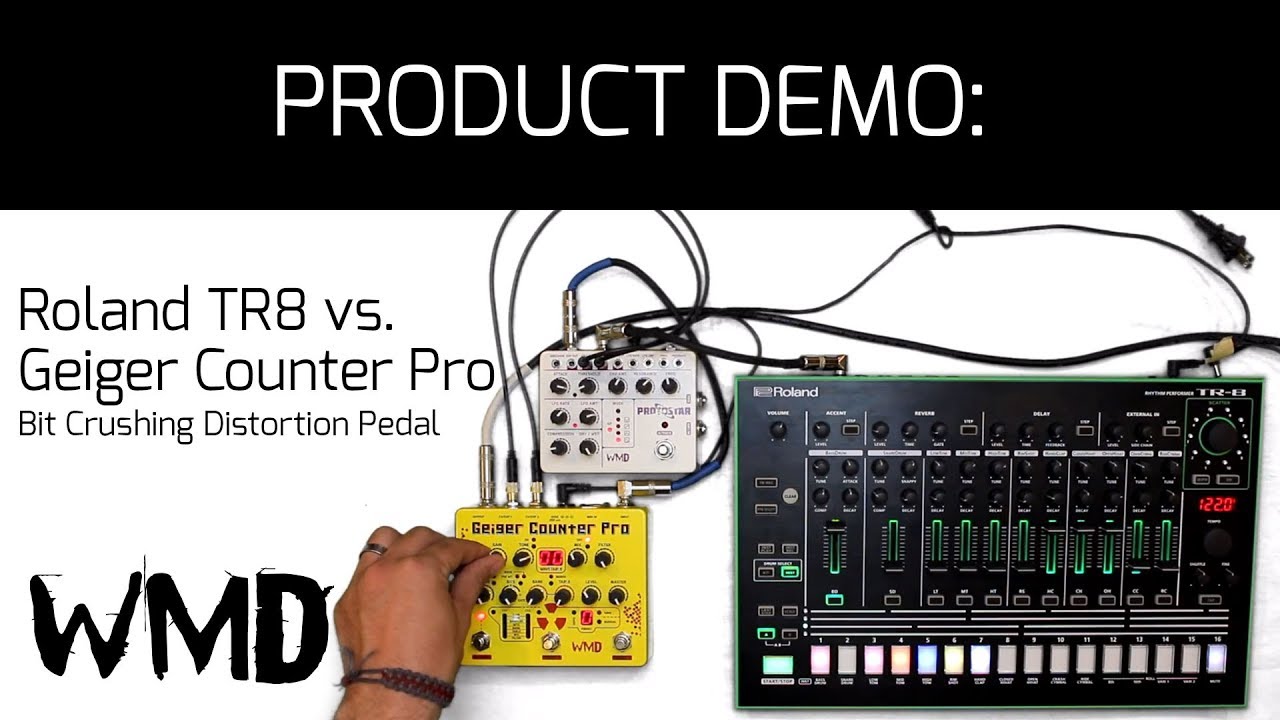Roland TR8 vs. WMD Geiger Counter Pro Bit Crushing Distortion Pedal
