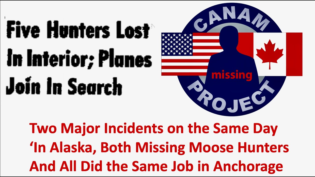Missing 411 David Paulides Presents 2 Incidents on the Same Day in Alaska All Moose Hunters & More