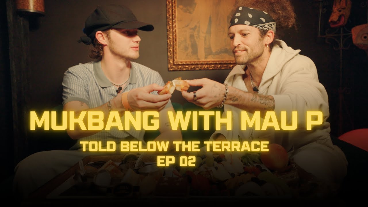 TOLD BELOW THE TERRACE EP 02: MUKBANG WITH MAU P IN THE CLUB SPACE GREEN ROOM