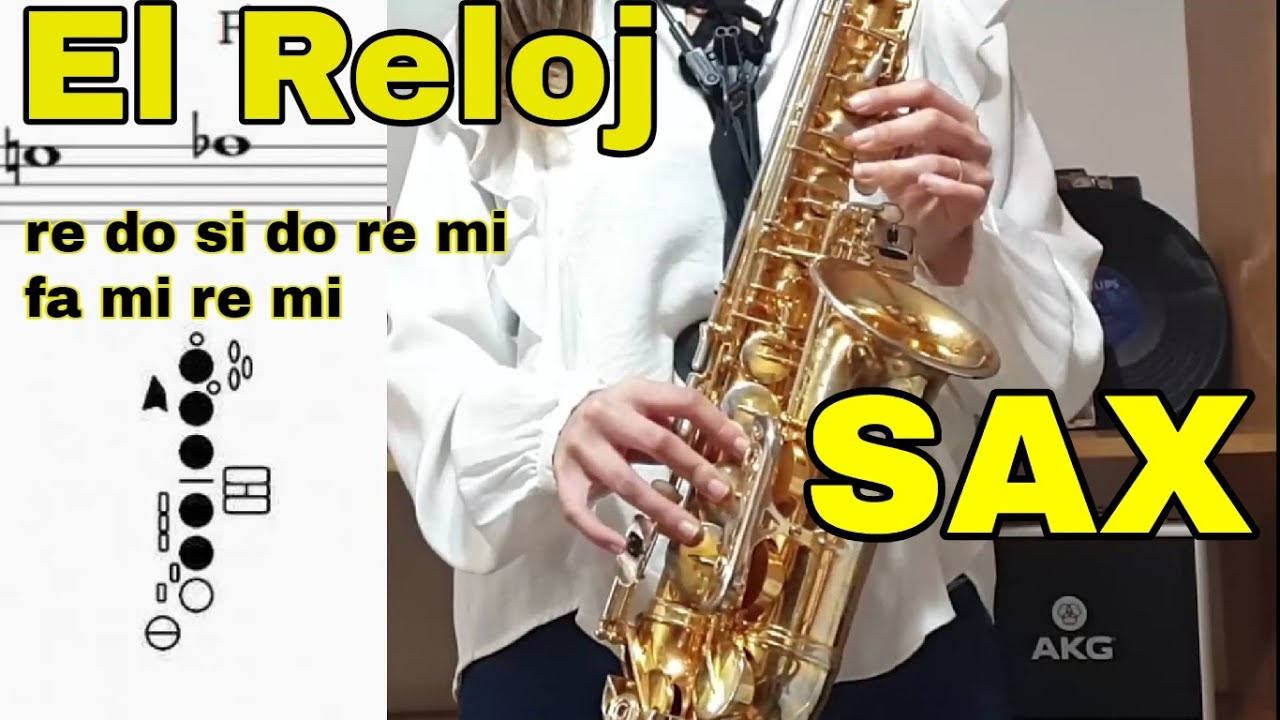 Como tocar EL RELOJ en SAXOFÓN + TIPS