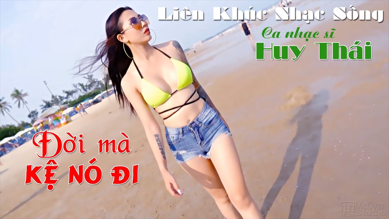 Liên khúc Nhạc sống - Huy Thái - Đời Mà Kệ Nó Đi