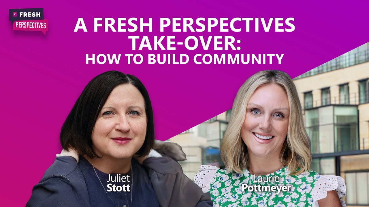 S2: Ep 7 | A Fresh Perspectives take-over: How to build community
