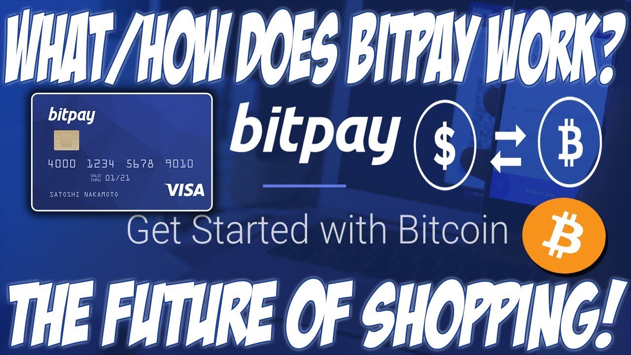 What is Bitpay and how does it work? (Overview/How to)
