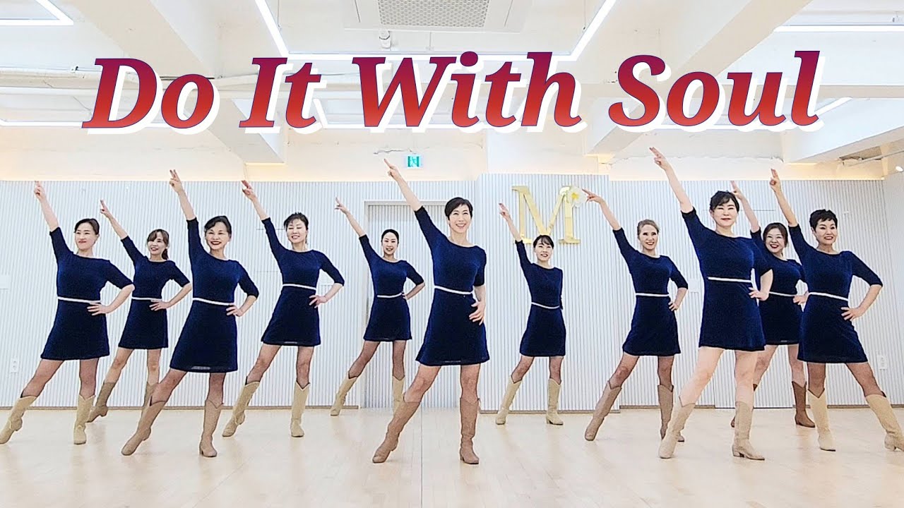 Do It With Soul LINEDANCE/ 토요영상반 1~3시/고급라인댄스 Choreo:Mark & Chris /성신여대입구6번출구 010-5469-9632 민정희