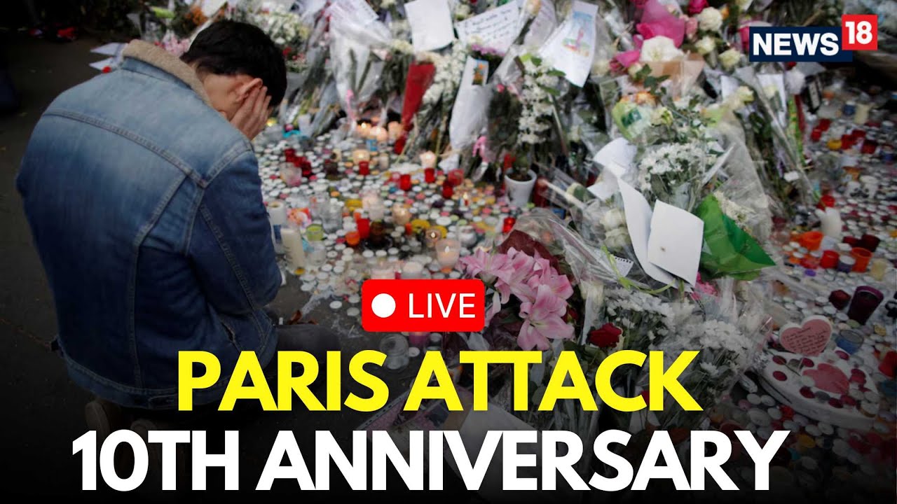 LIVE | France Marks 10 Years Since Deadly November 13 Paris Attacks | Paris News | France LIVE |N18G