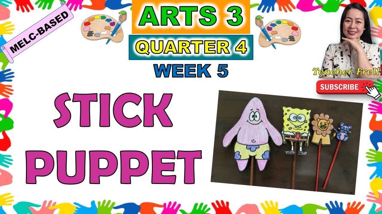 ARTS 3 || QUARTER 4 WEEK 5 | STICK PUPPET | MELC-BASED