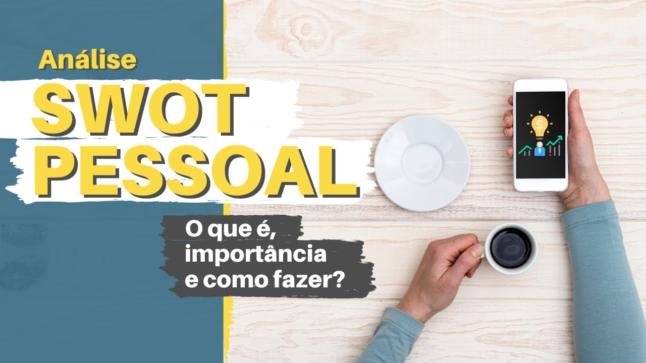 SWOT PESSOAL | O Que É, Benefícios e Como Fazer