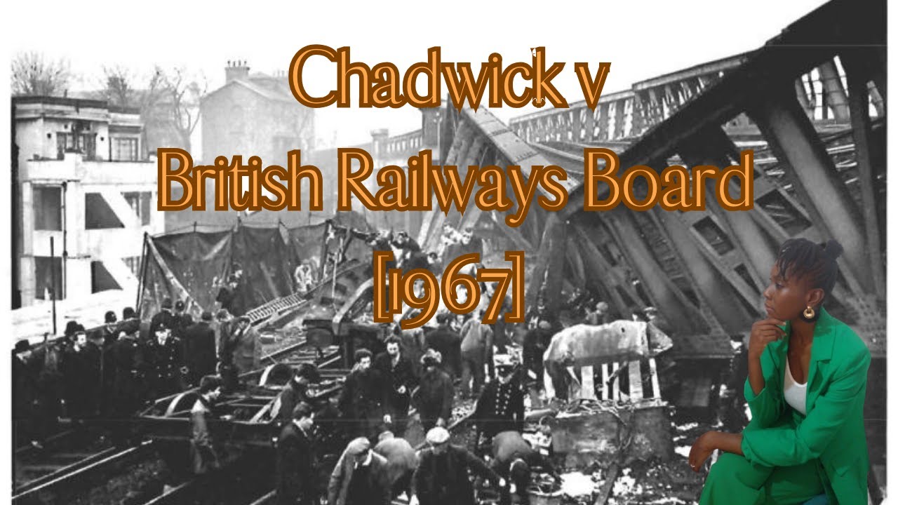 Case Summary: Chadwick v British Railways Board [1967]-Tort law-Rescuers-Lewisham Train Crash