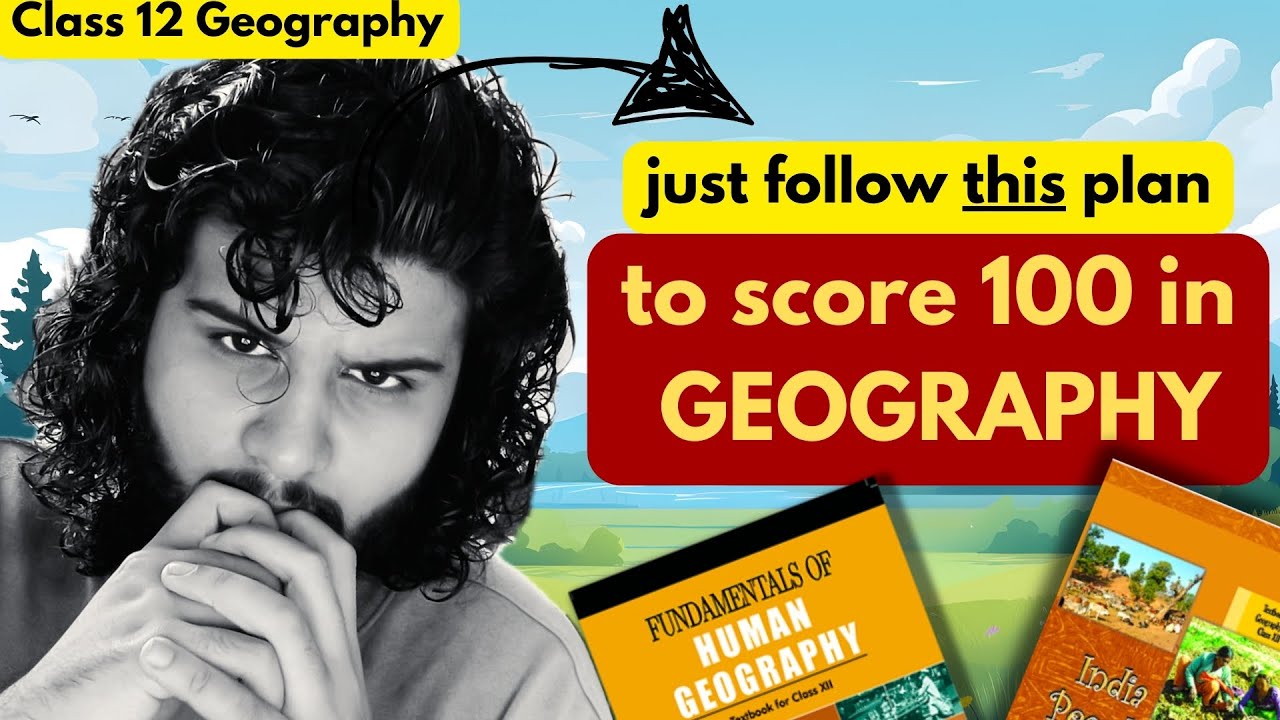🔥 Class 12 GEOGRAPHY Study Plan 🌎 Boards 2025 [Topics & Strategy] - Humanities