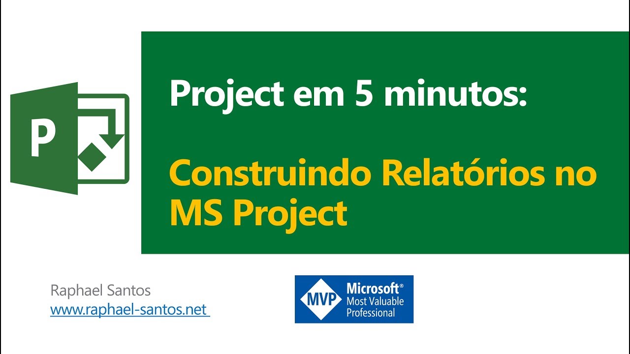 Project em 5 Minutos - Construindo Relatórios no MS Project