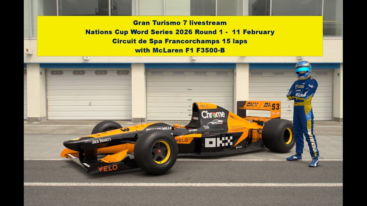 GT7 livestream  I Nations Cup 2026 Round 1 - 11 Feb. I Spa Francorchamps 15 lap I McLaren F1 F3500-B