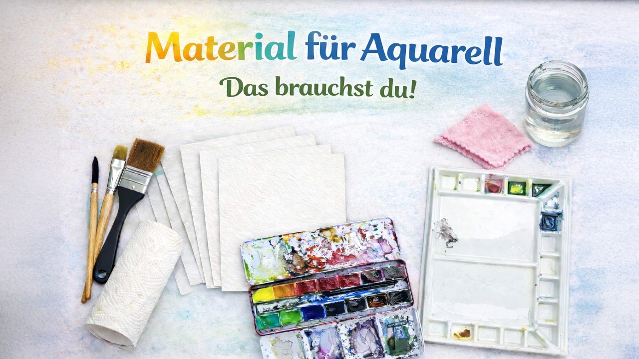 Diese Materialen braucht ihr für die Aquarellmalerei