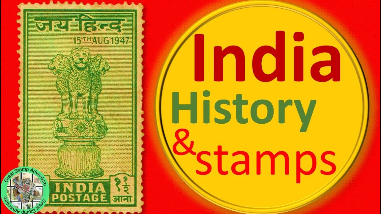 Exciting History and Stamps of India.
