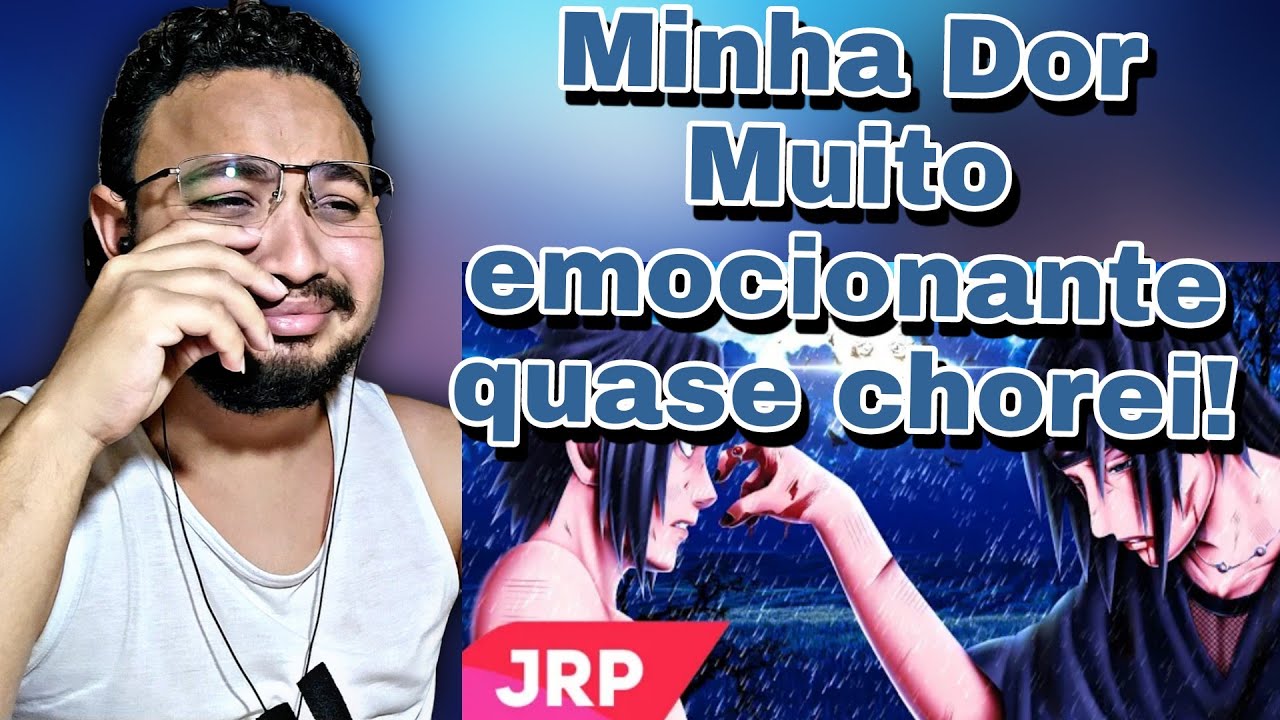 React Minha Dor - Sasuke e Itachi (Naruto) Ft. 