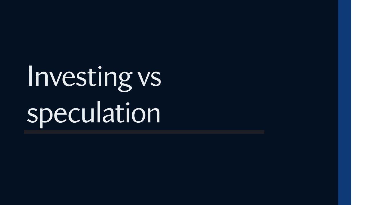 Value investing course: 01.02 Investing vs speculation