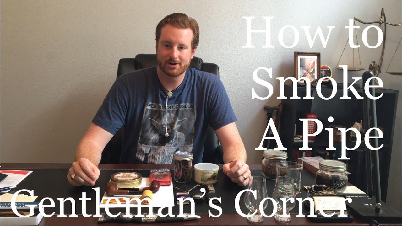 How to Smoke a Pipe (Instructional Video)