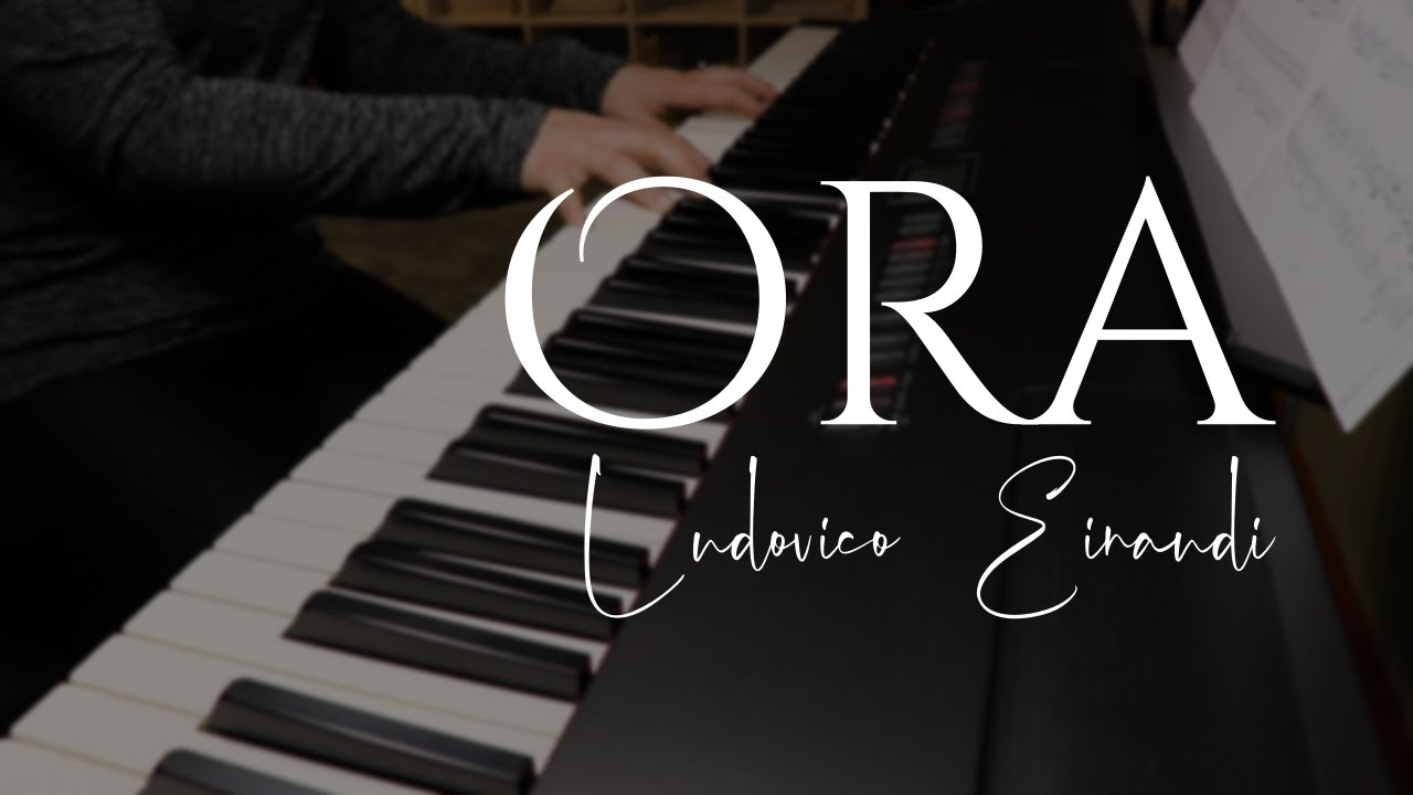 Ora - Ludovico Einaudi (Piano Cover)